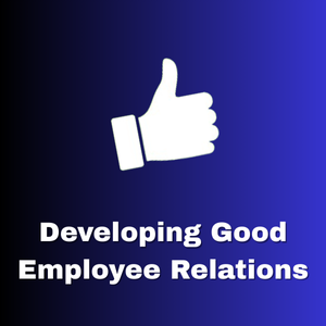 Developing Good Employee Relations