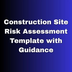 Construction Site Risk Assessment Template with Guidance