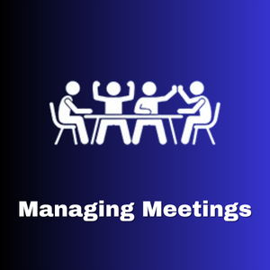 Managing Meetings