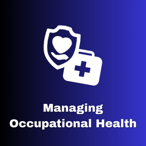 Managing Occupational Health