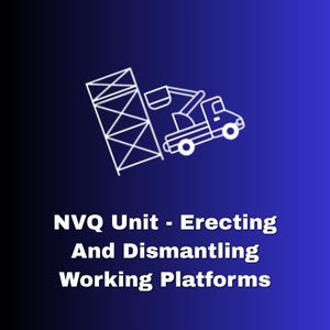 NVQ Unit Erecting and Dismantling Working Platforms