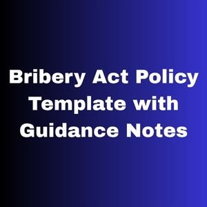 Bribery Act Policy Template with Guidance Notes