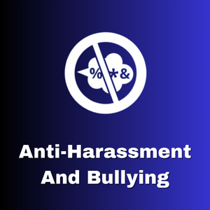 Anti-Harassment and Bullying